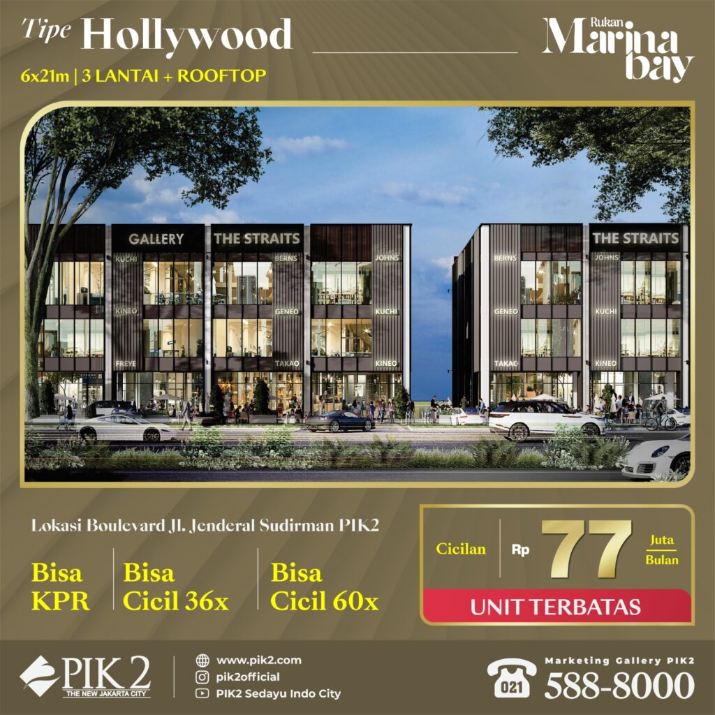 Rukan Marina Bay PIK2 Tipe Hollywood