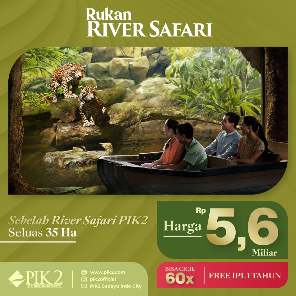 RUKAN RIVER SAFARI PIK2