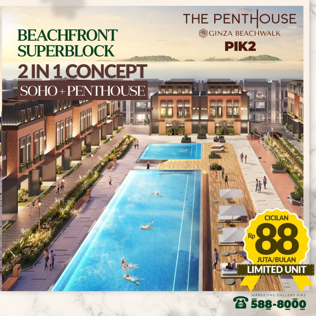 PENTHOUSE GINZA BEACHWALK PIK2